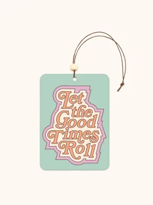 Let the Good Times Roll Car Air Freshener